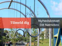 Er du tilmeldt Dit Nørrebros nyhedsbrev?